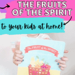 How To Teach The Fruit Of The Spirit To Kids